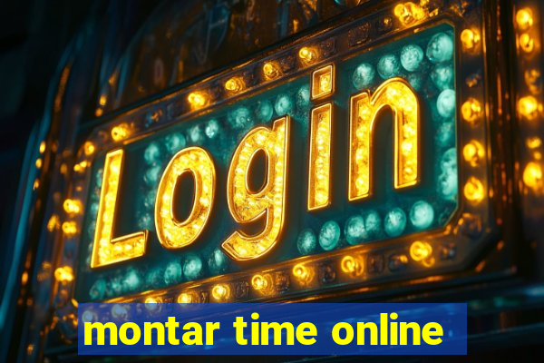 montar time online